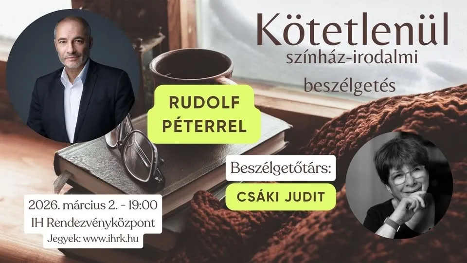 Kötetlenül - színház-irodalmi beszélgetés Rudolf Péterrel